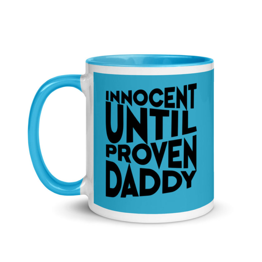 Innocent until proven Daddy Mug with Color Inside
