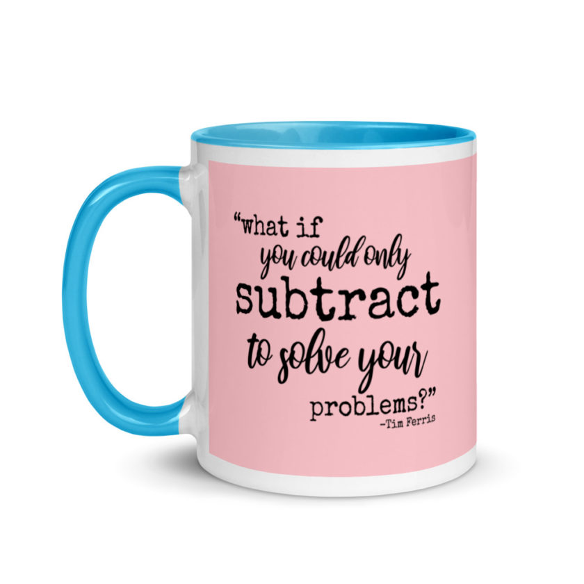 What if you could only subtract to solve your problems? Mug with Color Inside - Image 13