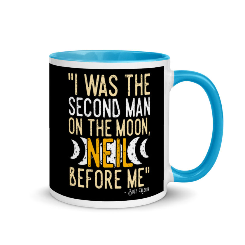 I was the second man on the moon, Neil before me. Mug with Color Inside - Image 10