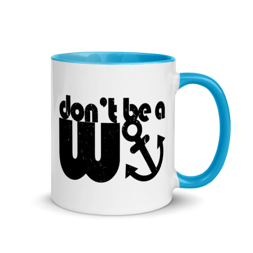 Don't be a wanker. Mug with Color Inside - Image 10