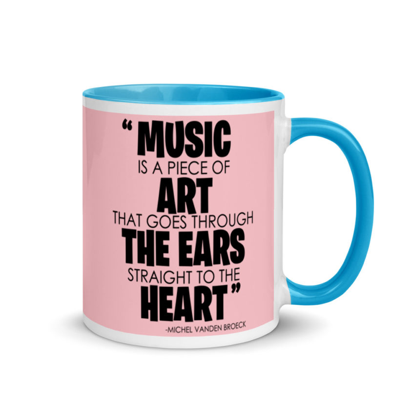 Music is a piece of art that goes through the ears straight to the heart  Mug with Color Inside - Image 11