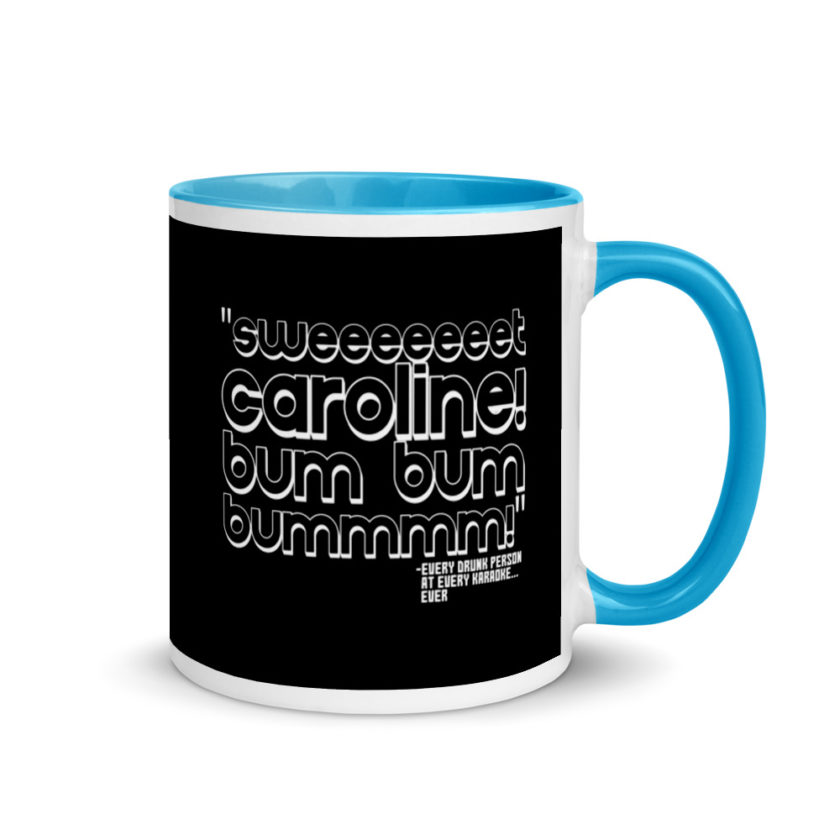 Sweeeeeeet Caroline! bum bum bummmmm! Mug with Color Inside - Image 10