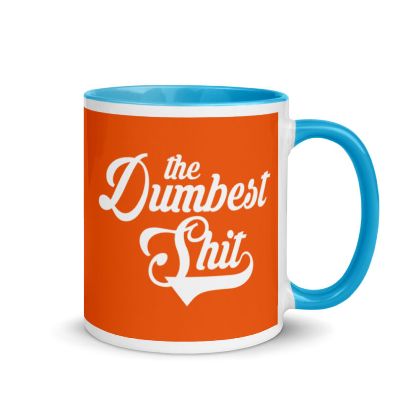 The Dumbest Shit Mug with Color Inside - Image 10
