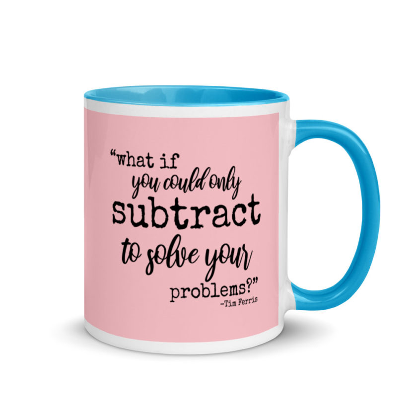 What if you could only subtract to solve your problems? Mug with Color Inside - Image 11