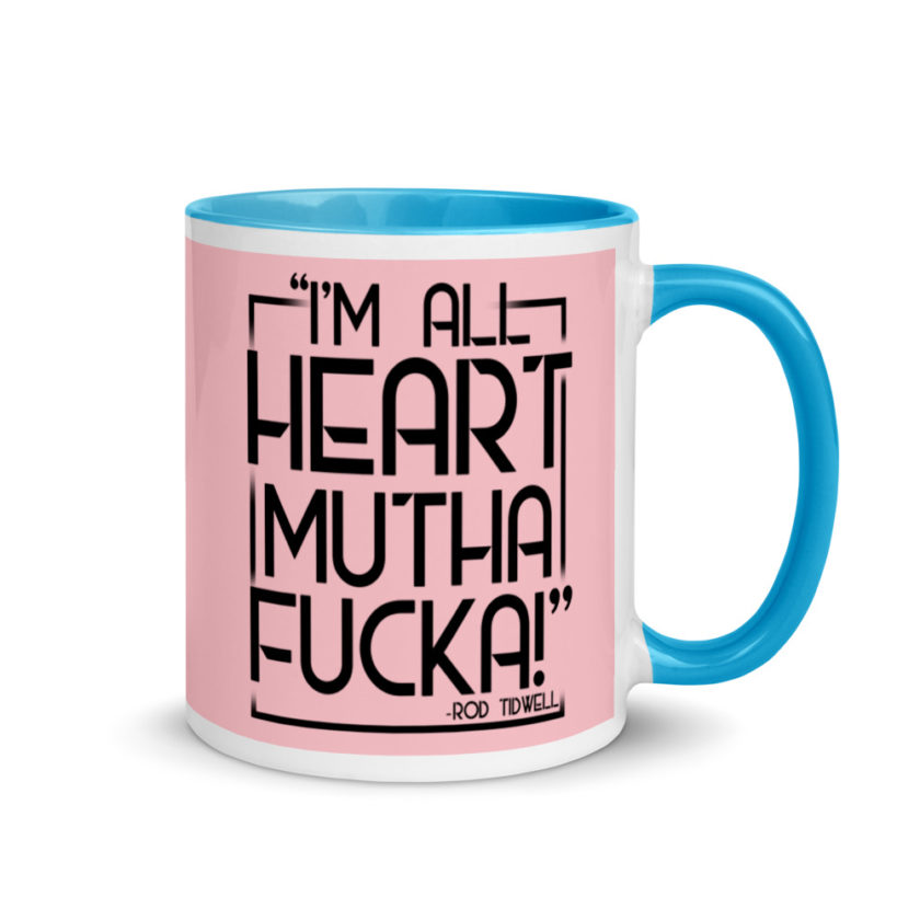 Im all heart mutha fucka Rod Tidwell, Jerry Maquire Mug with Color Inside - Image 11