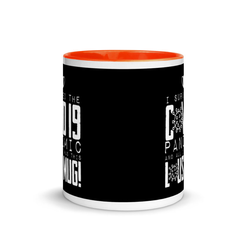 I Survived The COVID-19 Pandemic and All I Got was this Lousy Mug  Mug with Color Inside - Image 8