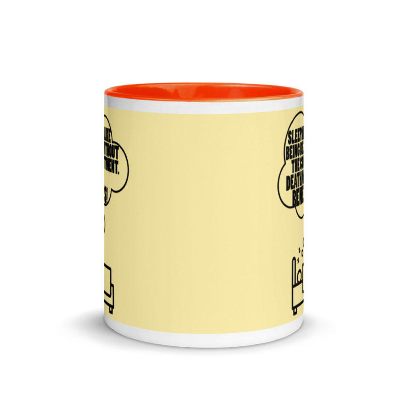 Sleeping is great because it like being dead without the commitment. Death with benefits. Mug with Color Inside - Image 9