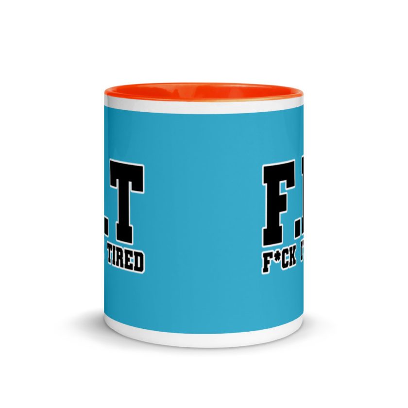 Fit - Fuck I'm Tired Mug with Color Inside - Image 9
