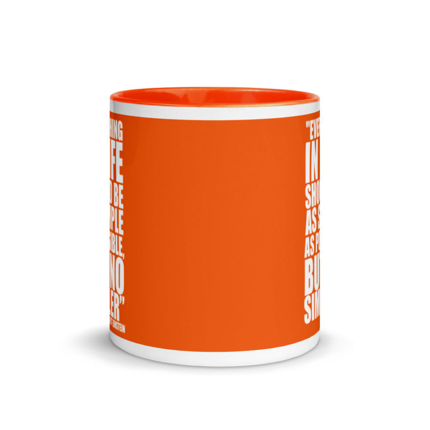Everything in life should be as simple as possible but no simpler. Mug with Color Inside - Image 9