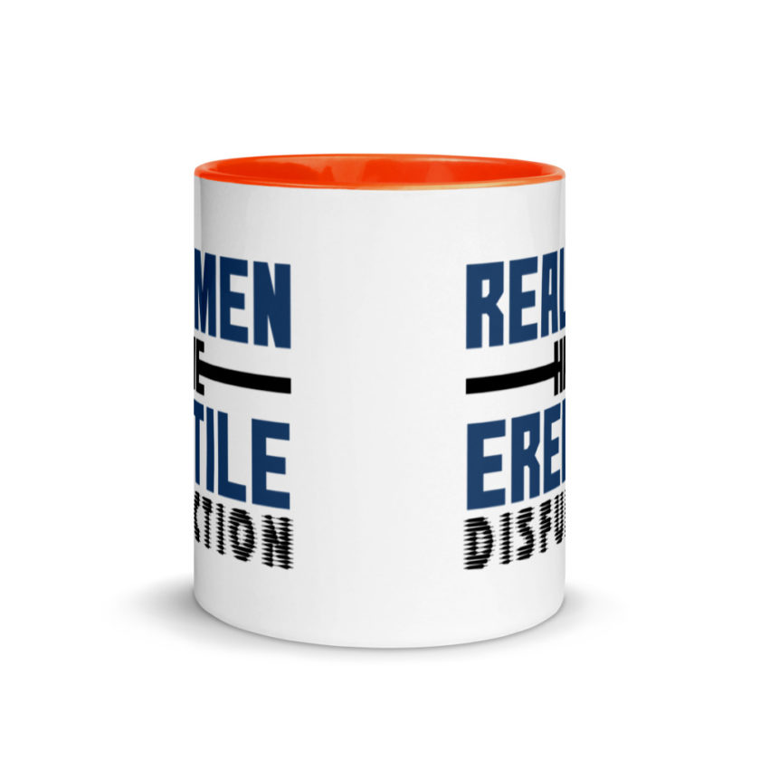 Real men have erectile disfunction. Mug with Color Inside - Image 8