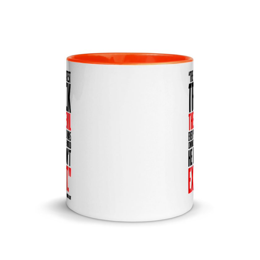 The greatest trick the Devil ever pulled was convincing the world he didn't exist. Mug with Color Inside - Image 8
