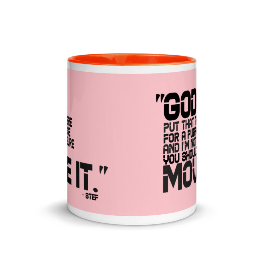 God put that there for a purpose and I'm not so sure you should move it. Stef The Goonies  Mug with Color Inside - Image 9
