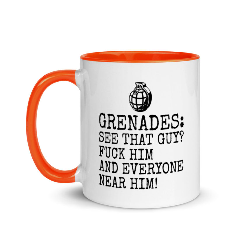Grenades: See that guy? Fuck him and everyone near him! Mug with Color Inside - Image 9