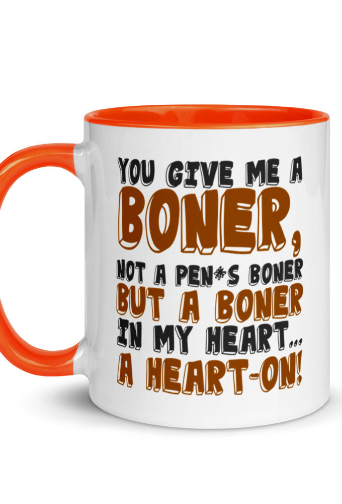 You give me a boner, not a penis boner but a boner in my heart...a heart-on!  Mug with Color Inside
