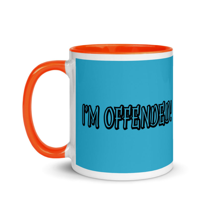 I'm Offended! Mug with Color Inside - Image 10