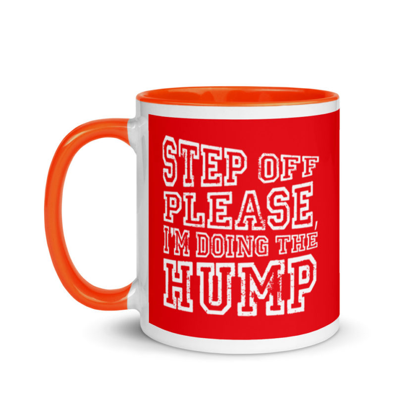 Step off please, I'm doing The Hump. Mug with Color Inside - Image 9
