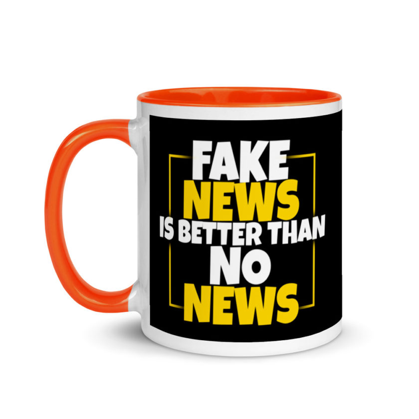 Fake news is better than no news. Mug with Color Inside - Image 9