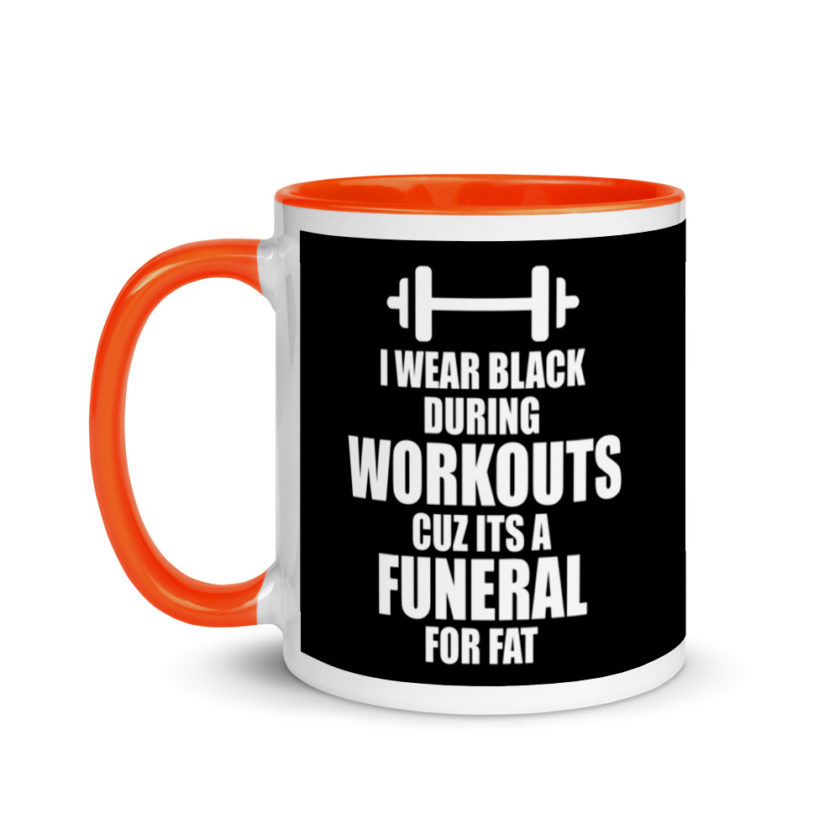 I wear black during workouts cuz its a funeral for fat! Mug with Color Inside - Image 9