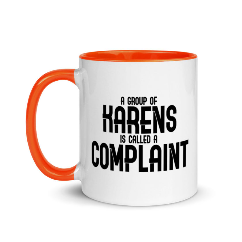 A group of Karens is called a complaint Mug with Color Inside - Image 9