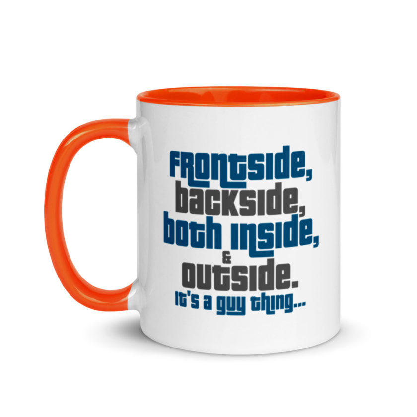 Frontside, backside, inside and out. It's a guy thing... Mug with Color Inside - Image 10