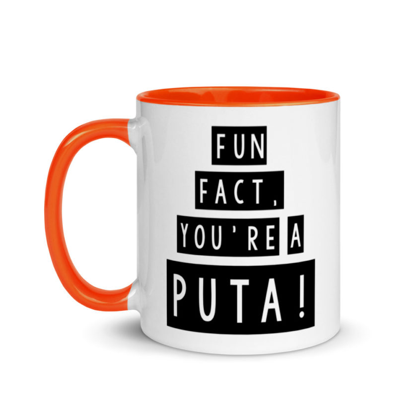 Fun fact, you're a puta! Mug with Color Inside - Image 9