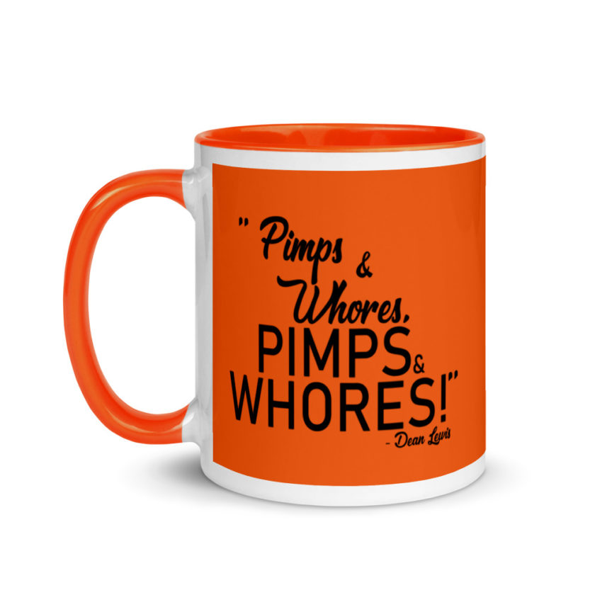 Pimps and whores, PIMPS AND WHORES! Mug with Color Inside