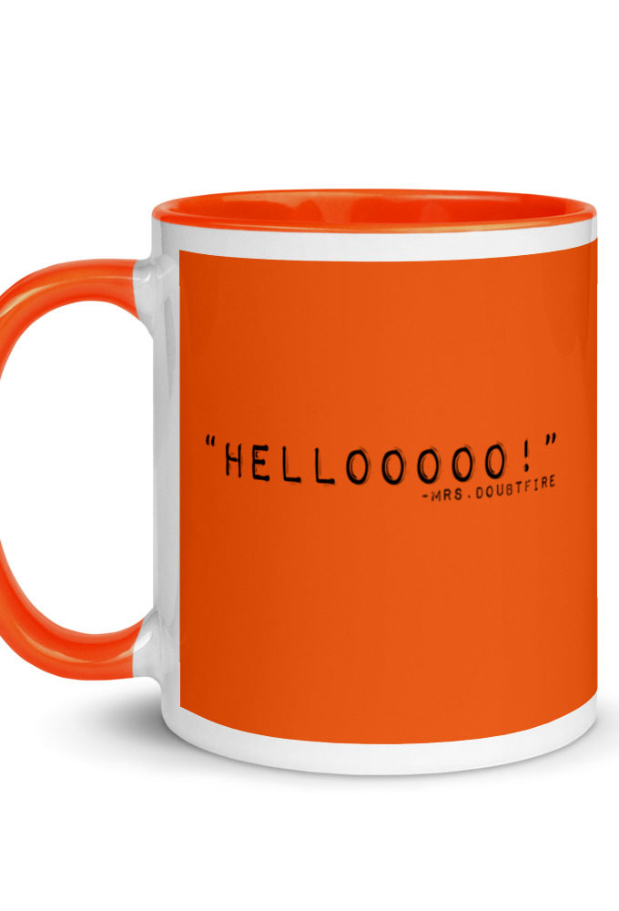 Hellooooooo, Mrs.Doubtfire Mug with Color Inside