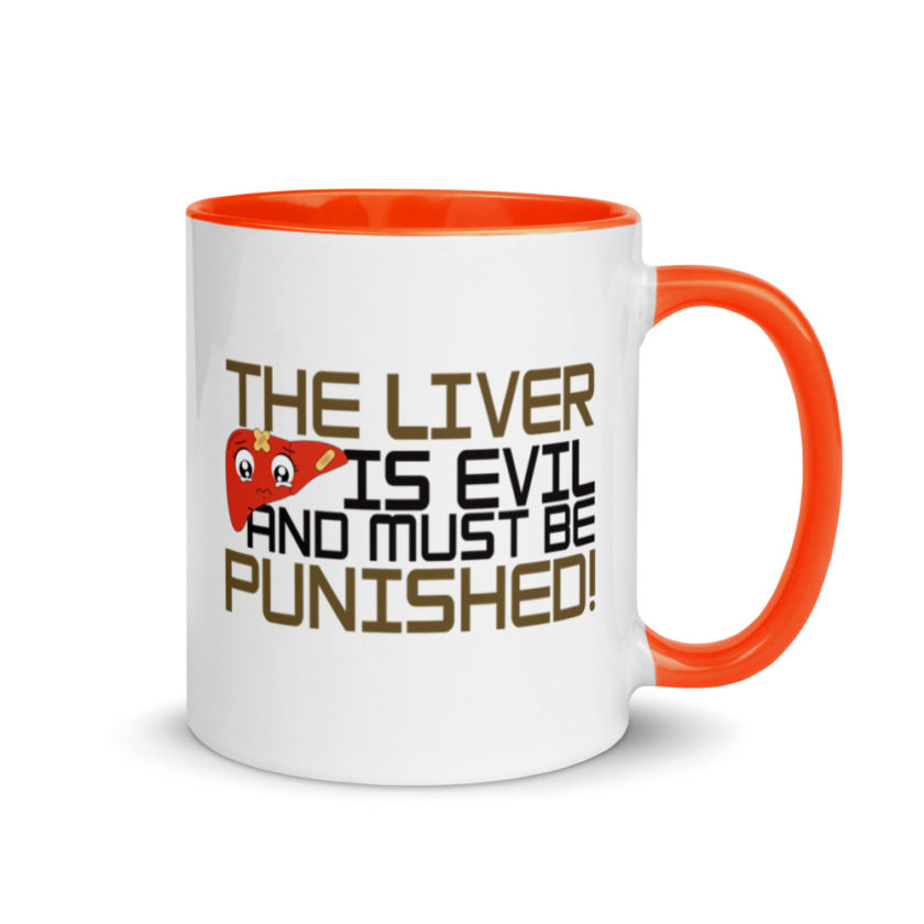 The Liver is Evil And Must Be Punished  Mug with Color Inside - Image 7