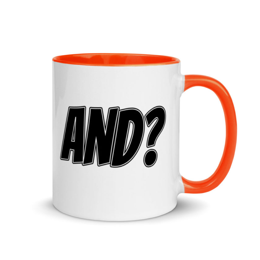 And?  Mug with Color Inside - Image 7
