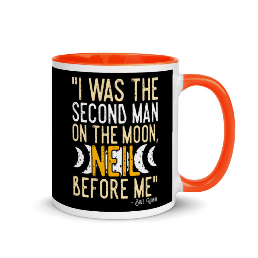 I was the second man on the moon, Neil before me. Mug with Color Inside - Image 7