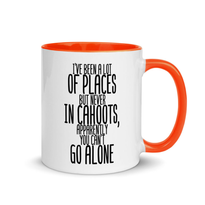 I've been a lot of places but never IN Cahoots, apparently you cant go alone. Mug with Color Inside - Image 7