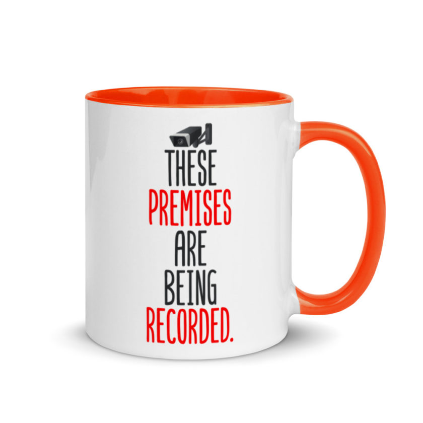 These premises are being recorded. Mug with Color Inside - Image 7