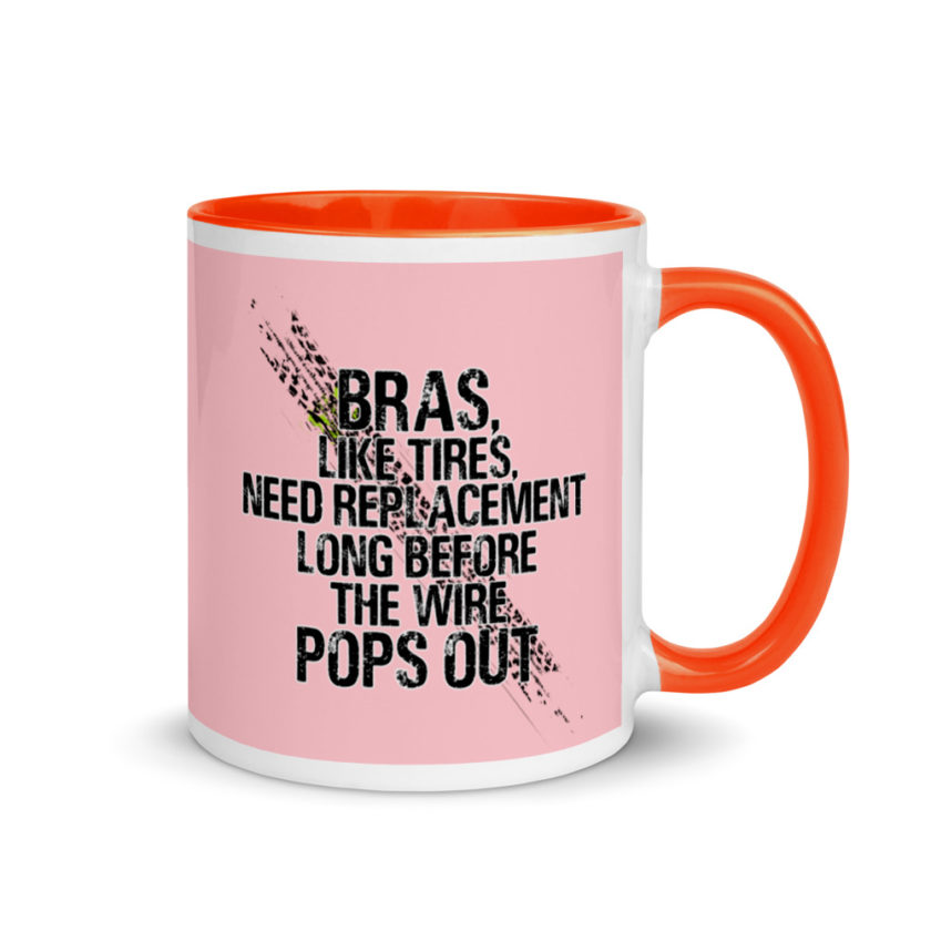 Bras, like tires, need replacement long before the wire pops out. Mug with Color Inside - Image 8