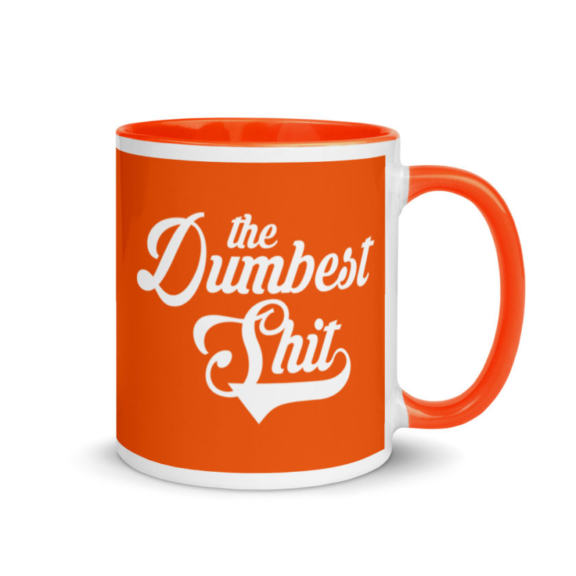 The Dumbest Shit Mug with Color Inside - Image 8