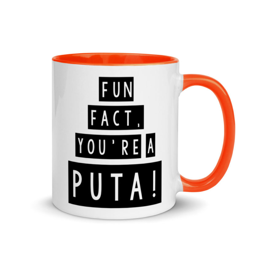 Fun fact, you're a puta! Mug with Color Inside - Image 7