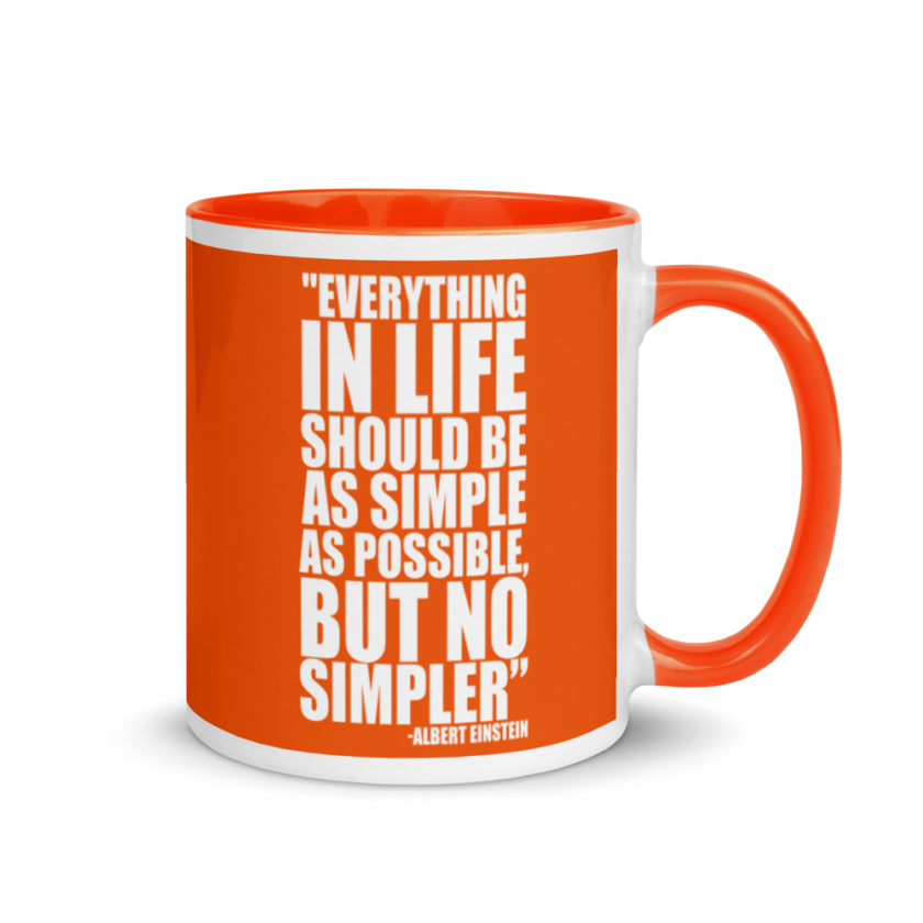 Everything in life should be as simple as possible but no simpler. Mug with Color Inside - Image 8