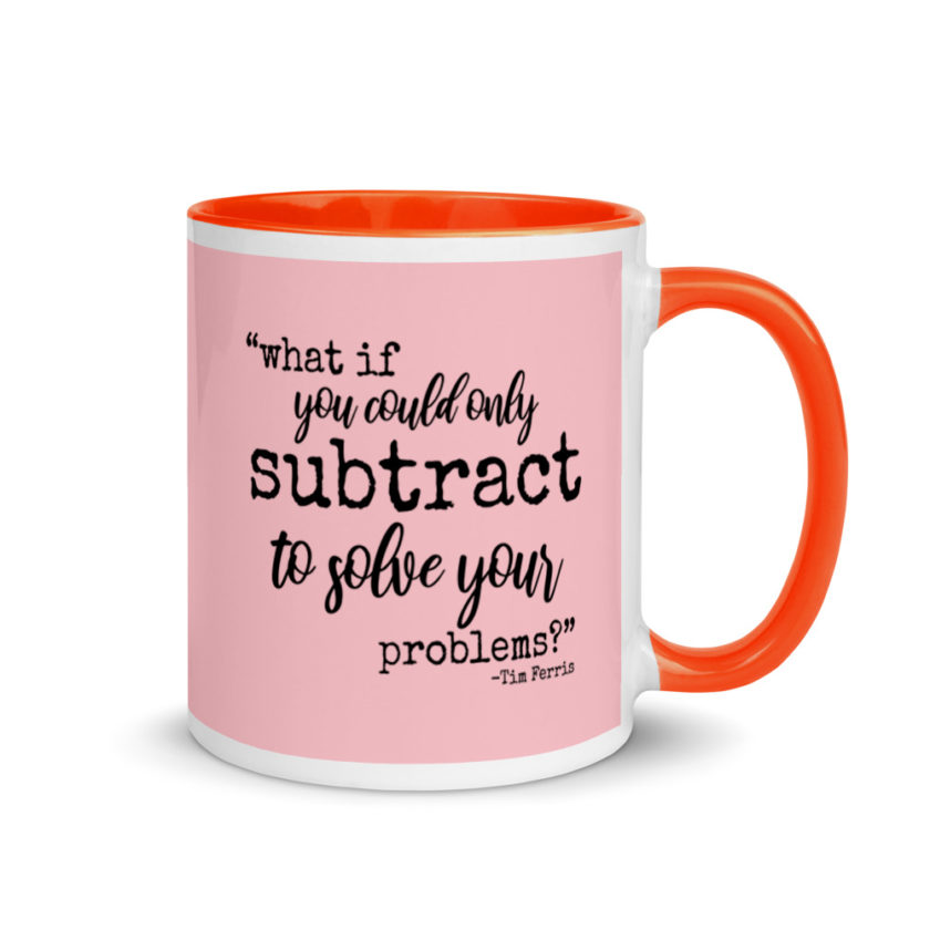 What if you could only subtract to solve your problems? Mug with Color Inside - Image 8