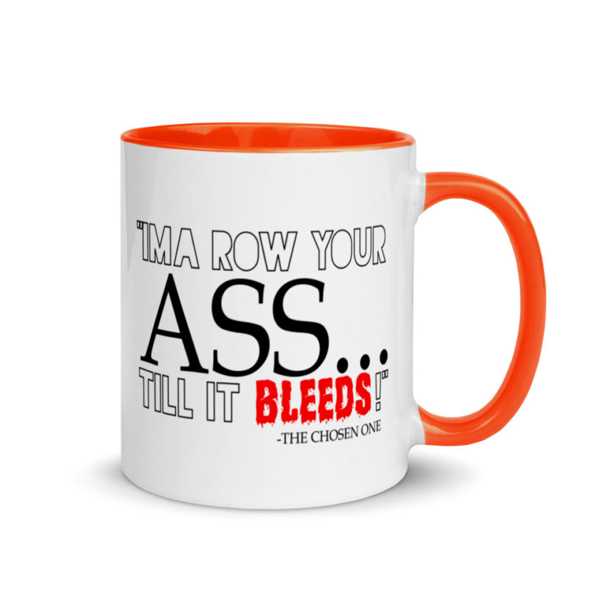 I'ma row your ass, till it bleeds! The Chosen One The Golden Child  Mug with Color Inside - Image 7