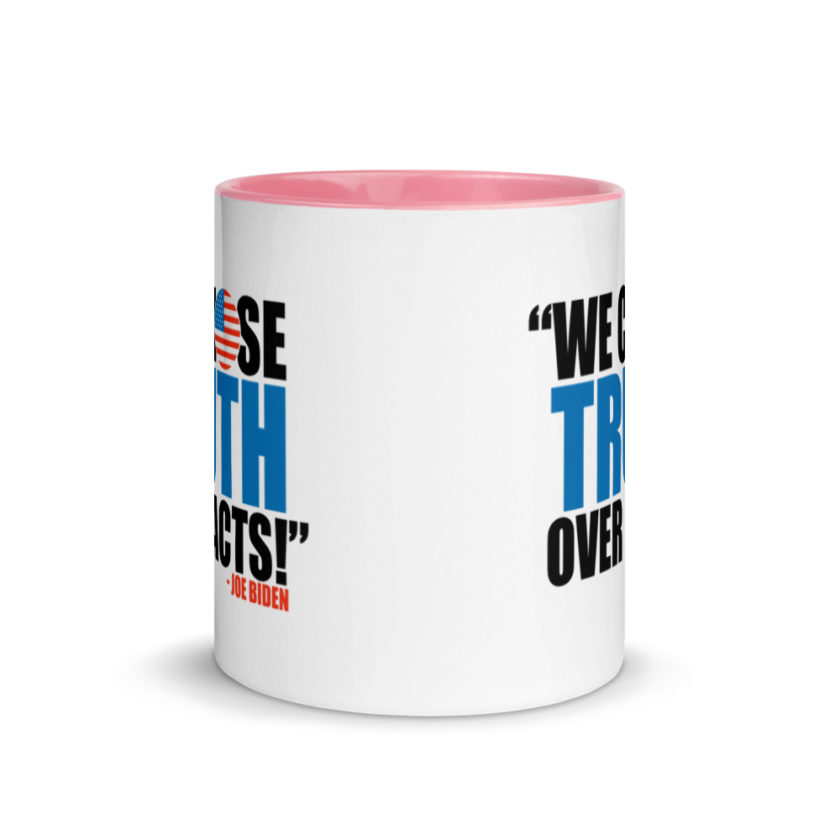 We Chose Truth Over Facts  Mug with Color Inside - Image 14