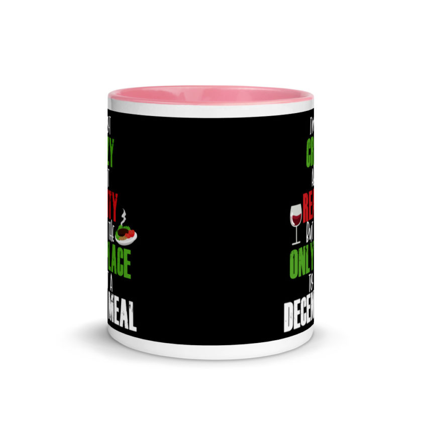 I'm Not Crazy About Reality but it's the only Place to get A Decent Meal  Mug with Color Inside - Image 14