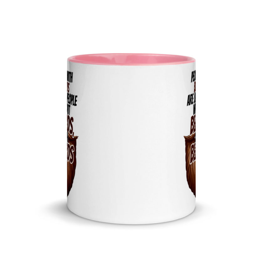 People With Beards are Just People Without Beards, With Beards  Mug with Color Inside - Image 14