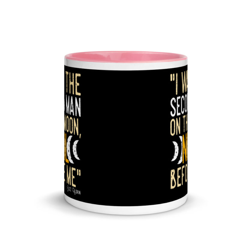 I was the second man on the moon, Neil before me. Mug with Color Inside - Image 14