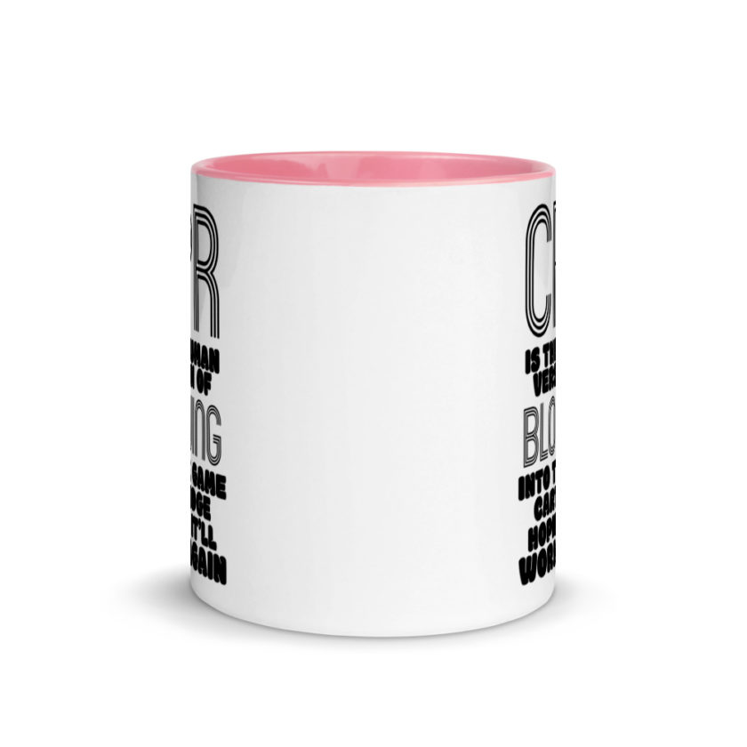 CPR is the human version of blowing into the game cartridge hoping it'll work again Mug with Color Inside - Image 14