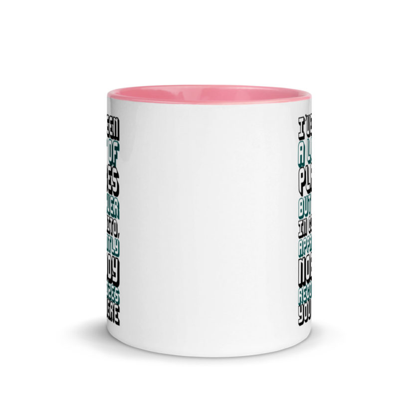 I've been a lot of places but never InCognito, apparently nobody recognizes you there. Mug with Color Inside - Image 14