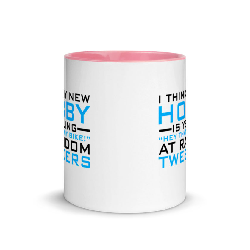 I Think My New Hobby Is Yelling "Hey that's my bike" at random tweekers Mug with Color Inside - Image 14