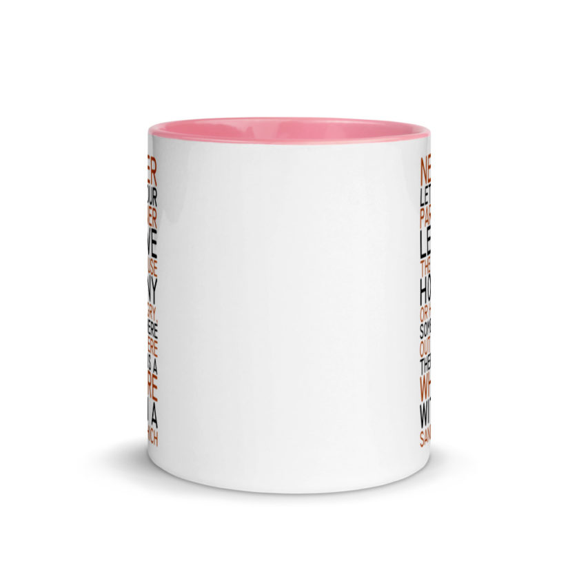 Never let your partner leave the house horny or hungry, somewhere out there there is a whore with a sandwich. Mug with Color Inside - Image 14