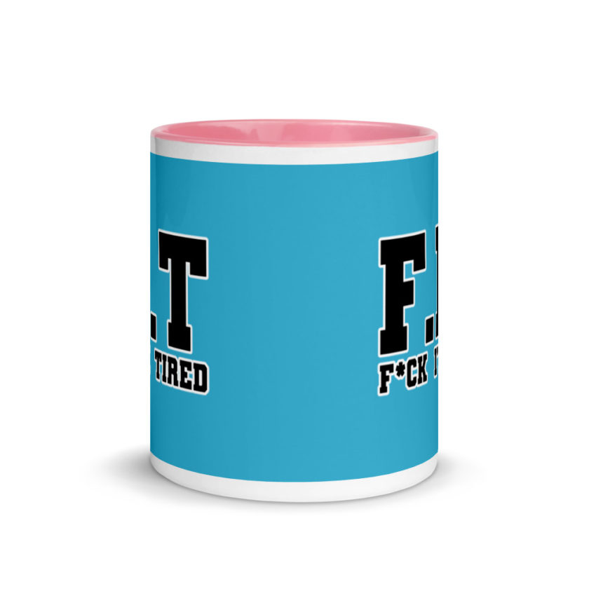 Fit - Fuck I'm Tired Mug with Color Inside - Image 14