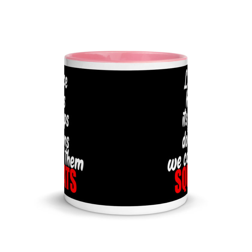Life has its ups and downs, we call them squats. Mug with Color Inside - Image 14