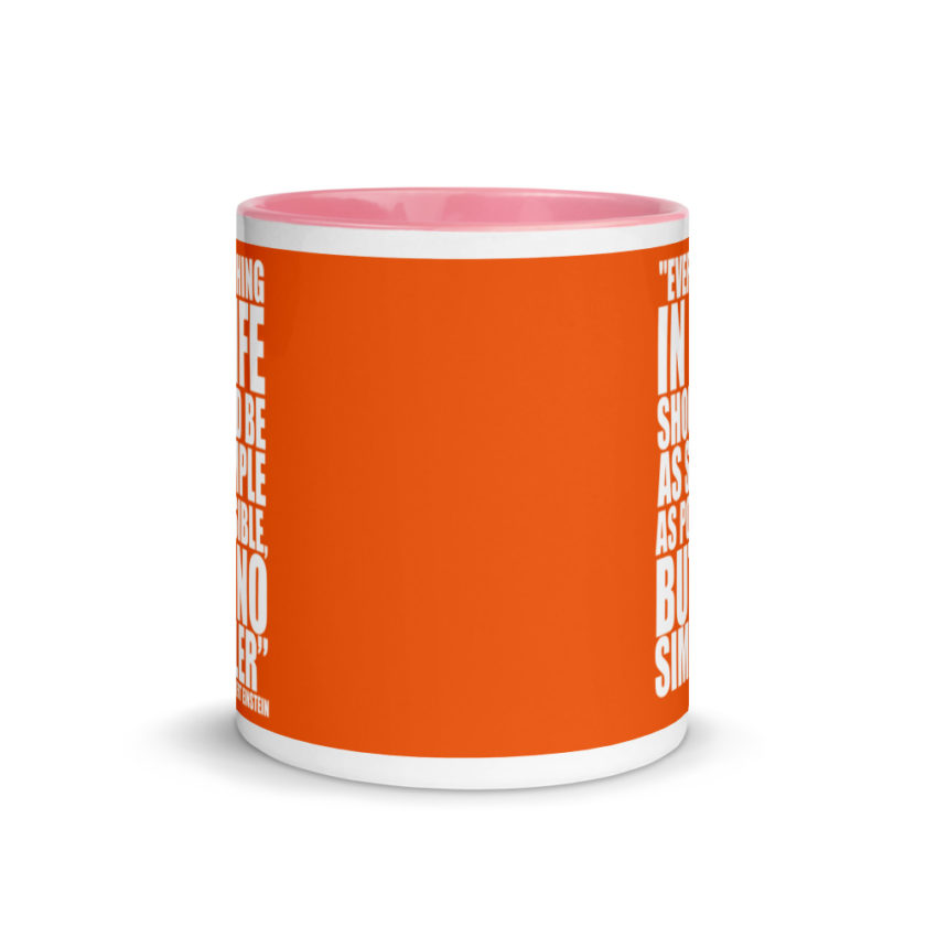 Everything in life should be as simple as possible but no simpler. Mug with Color Inside - Image 14