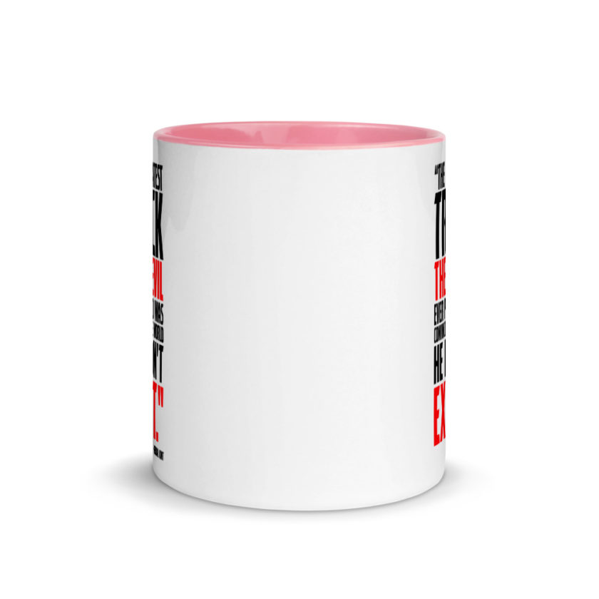 The greatest trick the Devil ever pulled was convincing the world he didn't exist. Mug with Color Inside - Image 14